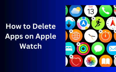 How to Delete Apps on Apple Watch (Updated for watchOS 10)