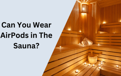 AirPods in Sauna: Can They Survive the Heat?