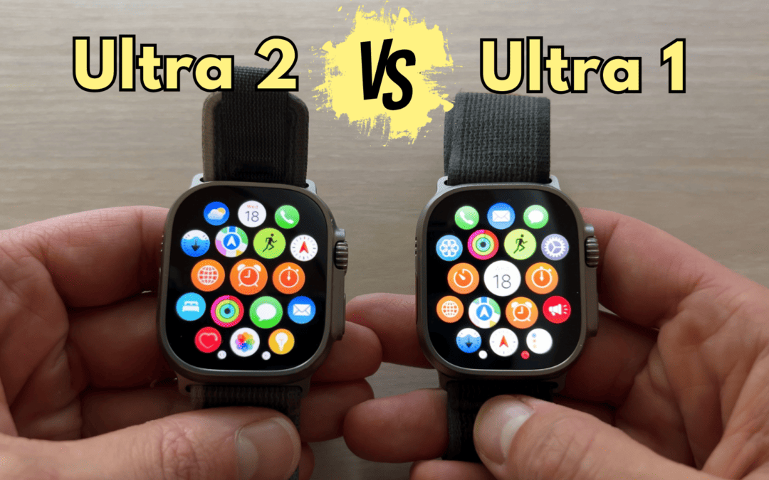 Apple Watch Ultra 1 vs Ultra 2: Is It Worth The Upgrade? (With Video)